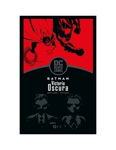 Batman: Victoria Oscura (Biblioteca DC Black Label)