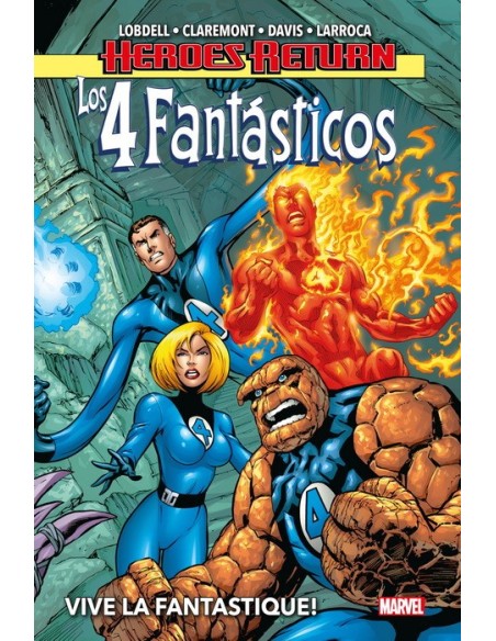 Heroes Return. Los 4 Fantásticos 01 - Vive Les Fantastiques!