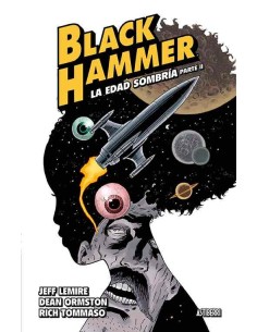 Black Hammer 04. La Edad Sombría 2