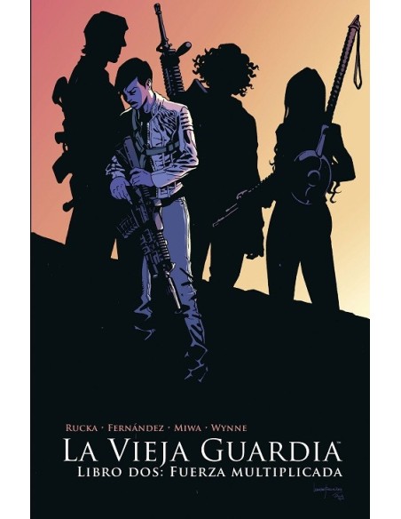 La Vieja Guardia Libro 02: Fuerza Multiplicada