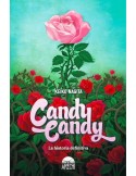 Candy Candy. La Historia Definitiva