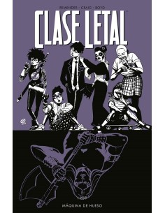 Clase Letal 09. Máquina de Hueso