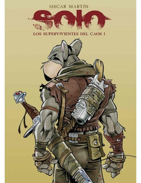 Solo. Los Supervivientes del Caos 01