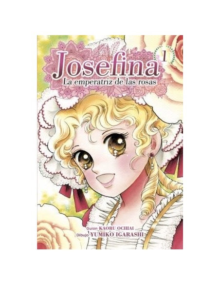 Josefina: La Emperatriz de las Rosas 01