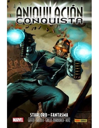 Aniquilación Saga 07: Aniquilación - Conquista: Starlord & Fantasma