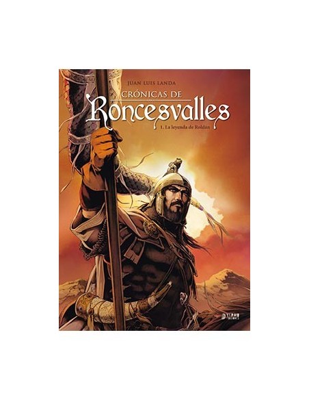 Crónicas de Roncesvalles 01. La Leyenda de Roldán (2ª edición)