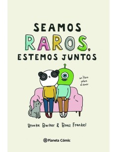 Seamos raros, estemos juntos