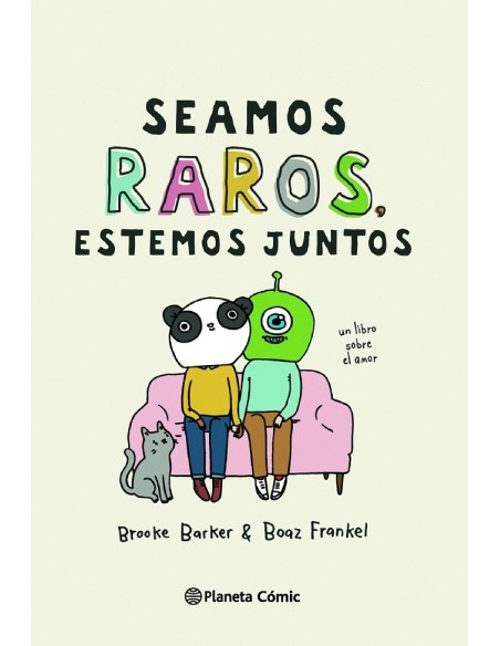 Seamos raros, estemos juntos