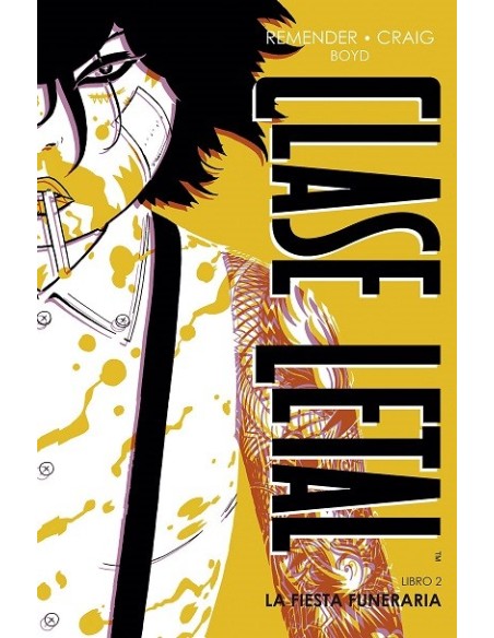 Clase Letal 02. La fiesta funeraria (Edición de Lujo)