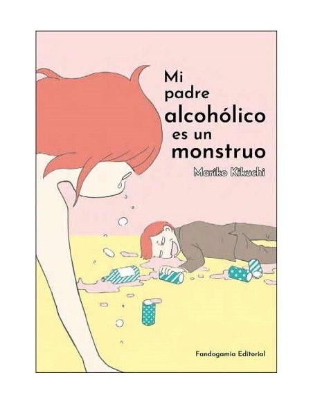 Mi padre alcohólico es un montruo