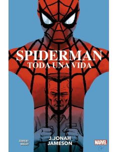 100% Marvel HC. Spiderman: Toda una vida - J. Jonah Jameson