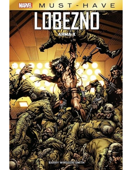 Marvel Must-Have. Lobezno: Arma X