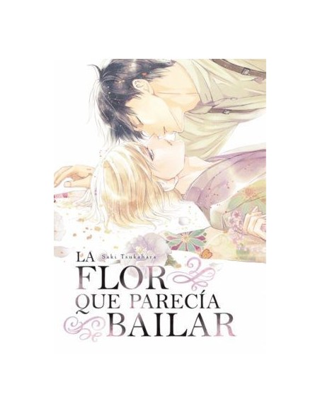 La Flor que parecía bailar