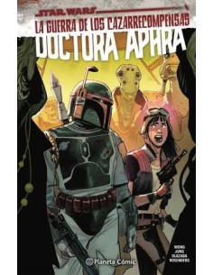 Star Wars Doctora Aphra 03 La guerra de los cazarrecompensas
