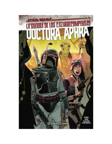 Star Wars Doctora Aphra 03 La guerra de los cazarrecompensas