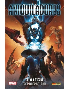 Aniquilación Saga 28: Aniquiladores: Caída a Tierra