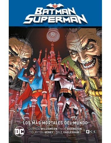 Batman/Superman vol. 04: Los más mortales del mundo (El infierno se alza parte 4)