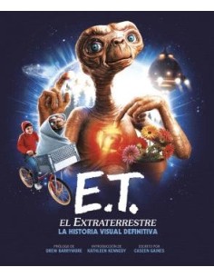 E. T. El Extraterrestre. La Historia Visual