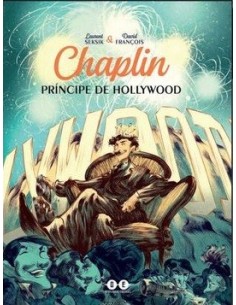 Chaplin. Príncipe en Hollywood