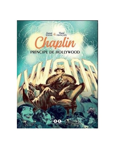 Chaplin. Príncipe en Hollywood