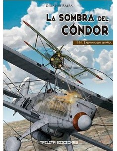La Sombra del Condor 01. 1936 - Bajo un cielo español