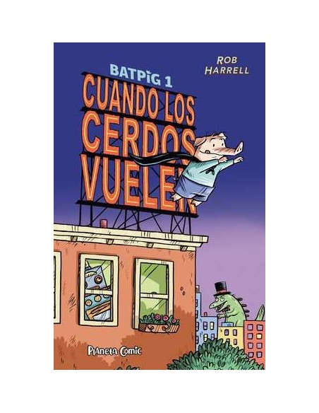 Batpig 01 - Cuando los cerdos vuelen