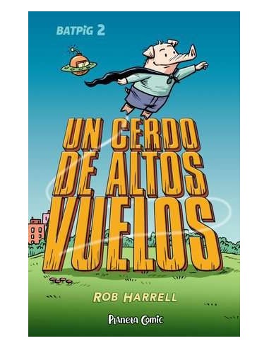 Batpig 02 - Un cerdo de altos vuelos