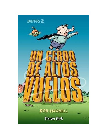 Batpig 02 - Un cerdo de altos vuelos