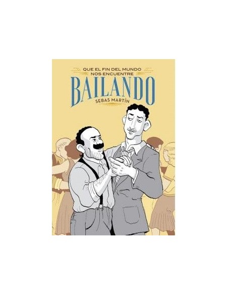 Que el fin del mundo nos pille bailando