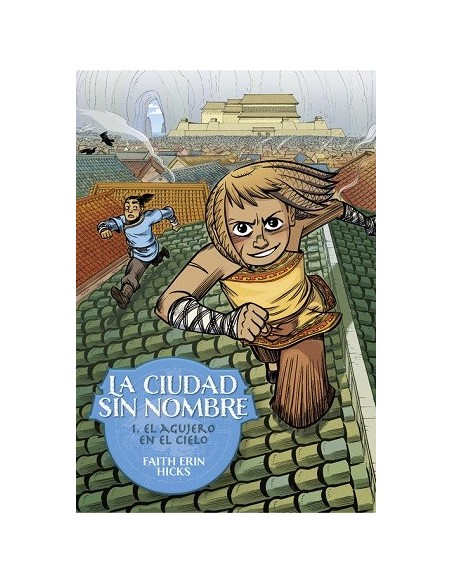 La ciudad sin nombre 01 - El agujero en el cielo