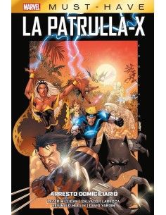 Marvel Must-Have. La Patrulla-X 02 - Arresto Domiciliario