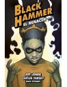 Black Hammer 07. El Renacer parte 3