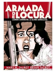 Armada de Locura : Leonora Carrington, la última surrealista