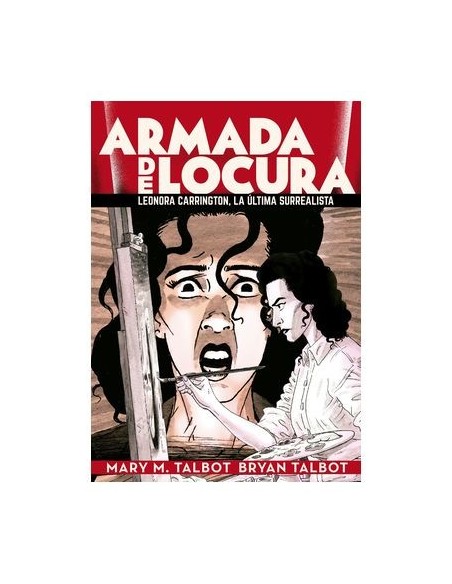 Armada de Locura : Leonora Carrington, la última surrealista