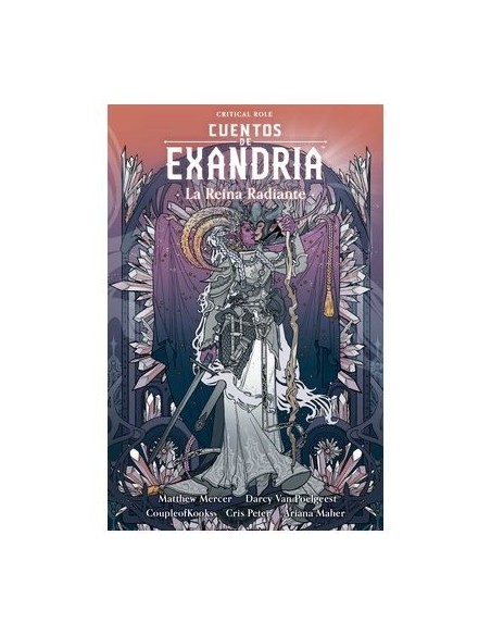 Cuentos de Exandria: La Reina Radiante