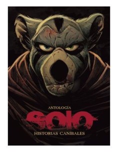 Solo. Historias canibales (antología)