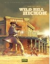 La verdadera historia del Far West. Wild Bill Hickok