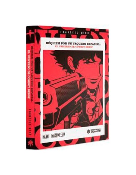 Requiem por un vaquero espacial. El universo de Cowboy Bebop