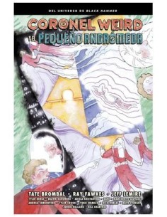 Black Hammer. Coronel Weird y el pequeño Andromeda