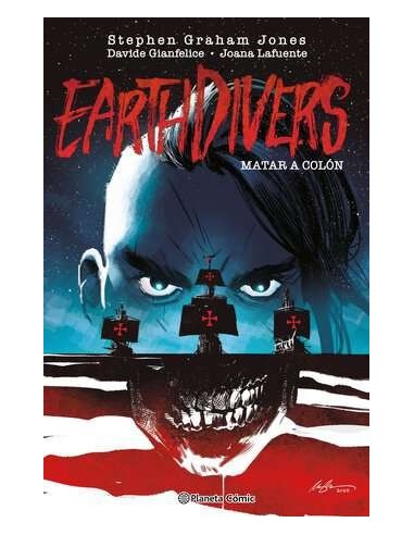 Earthdivers 01. Matar a Colón