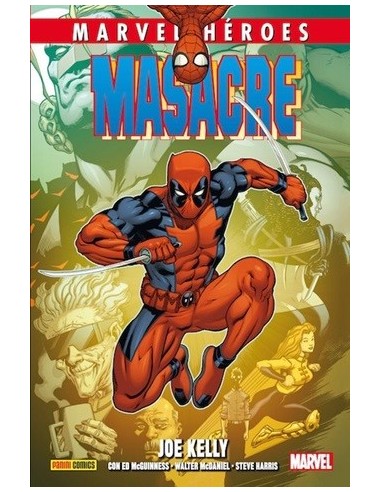 Marvel Héroes. Masacre de Joe Kelly 02
