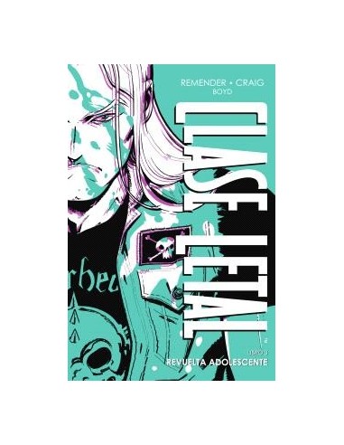 Clase Letal 03. Revuelta adolescente (Edición de Lujo)