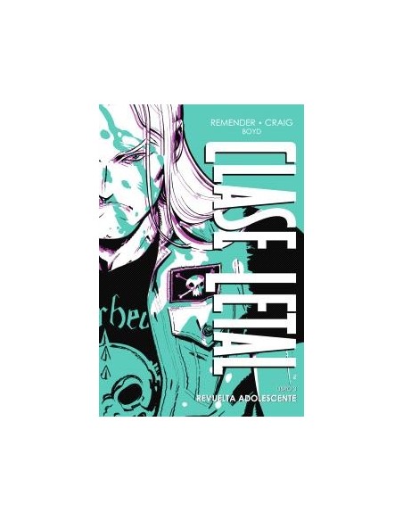 Clase Letal 03. Revuelta adolescente (Edición de Lujo)