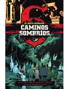 El sexto revólver: Caminos Sombríos