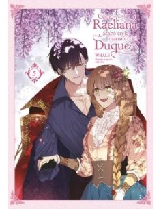 Cómo Raeliana acabó en la mansión del duque 05