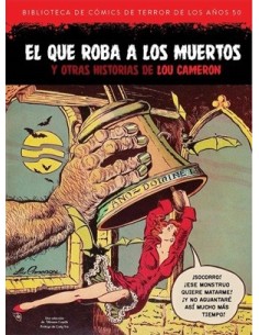 Biblioteca de cómics de terror 08: El que roba a los muertos y otras historias de Lou Cameron