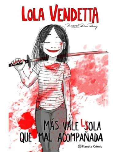 Lola Vendetta. Más vale Lola que mal acompañada