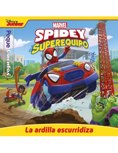 Spidey y su superequipo: la ardilla escurridiza. Pequecuento