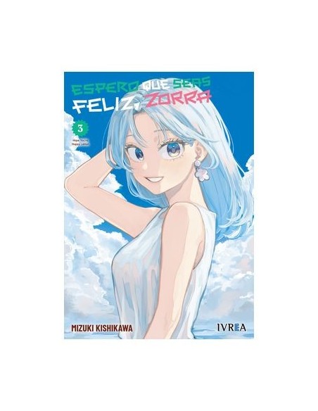 Espero que seas feliz, zorra 03