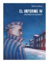 El informe W - Infiltrado en Auschwitz